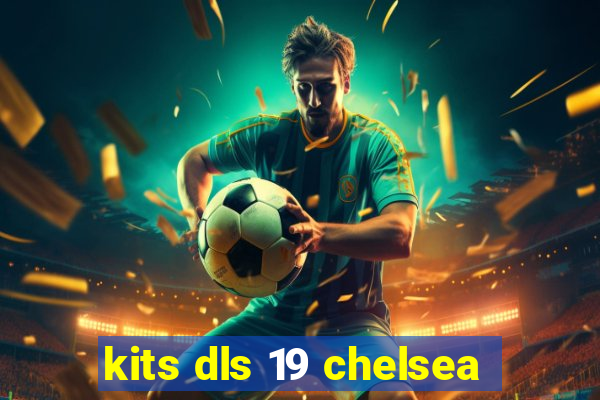 kits dls 19 chelsea